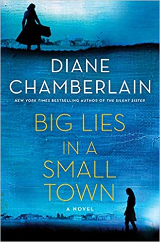 "Big Lies in a Small Town" by Diane Chamberlain