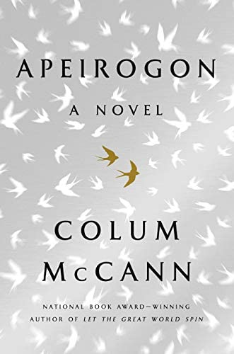 light grey cover with birds silhouettes flying across it with the words Apeirogon: a novel by Colum McCann
