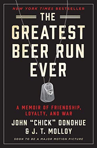 The Greatest Beer Run Ever by John “Click” Donohue