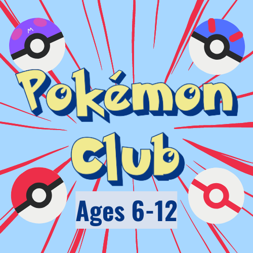 Pokemon Club (For Kids ages 5-12)